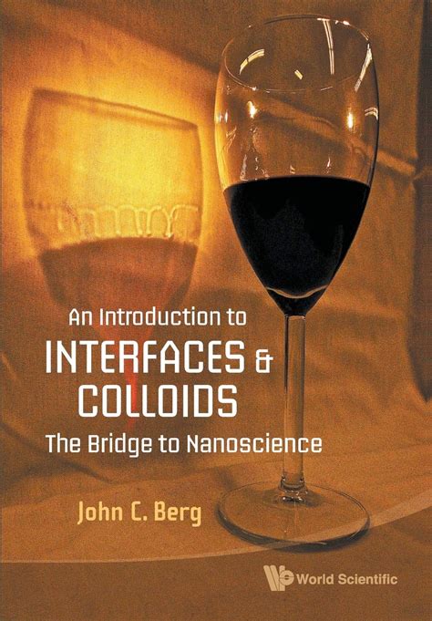 an introduction to interfaces and colloids the bridge to nanoscience Doc